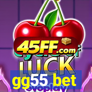 gg55 bet